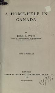 Cover of: A home-help in Canada by Ella C. Sykes