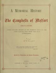 Cover of: A memorial history of the Campbells of Melfort, Argyllshire, which includes records of the different highland and other families with whom they have intermarried