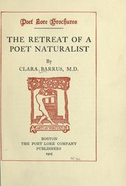Cover of: The retreat of a poet naturalist [John Burroughs] by Clara Barrus