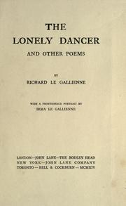 Cover of: The lonely dancer, and other poems.: With a frontispiece port. by Irma Le Gallienne.