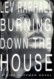 Cover of: Burning down the house: a Nick Hoffman novel