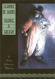 Cover of: Silence is golden: a Hilda Johansson mystery