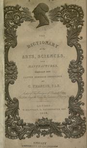 Cover of: dictionary of the arts, sciences, and manufactures