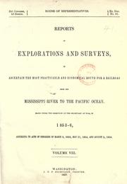 Cover of: Reports of explorations and surveys to ascertain the most practicable and economical route for a railroad from the Mississippi River to the Pacific Ocean