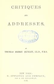 Cover of: Critiques and addresses by Thomas Henry Huxley