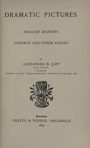 Cover of: Dramatic pictures, English rispetti, sonnets and other verses.