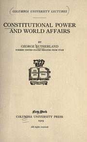 Cover of: Constitutional power and world affairs. by Sutherland, George, Sutherland, George