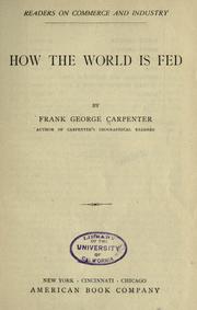 Cover of: Foods: or, How the world is fed