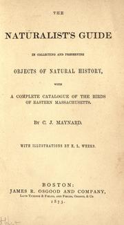 Cover of: The naturalist's guide in collecting and preserving objects of natural history by C. J. Maynard