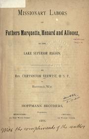 Cover of: Missionary labors of Fathers Marquette, Menard and Allouez by Verwyst, Chrysostom