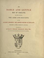 Cover of: The noble and gentle men of England by Evelyn Philip Shirley, Evelyn Philip Shirley
