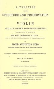A treatise on the structure and preservation of the violin and all other bow-instruments by Jacob August Otto