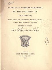 Cover of: Rambles in Western Cornwall by the footsteps of the giants: with notes on the Celtic remains of the Land's End District and the Islands of Scilly.