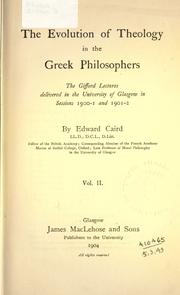The evolution of theology in the Greek philosophers by Edward Caird