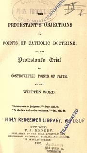 Cover of: The Protestant's objections to points of Catholic doctrine by 