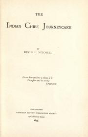 Cover of: The Indian chief, Journeycake by by S.H. Mitchell.