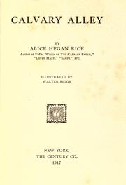 Cover of: Calvary alley by Alice Caldwell Hegan Rice