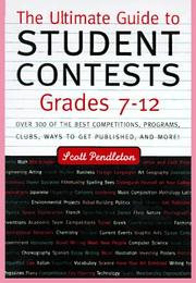 Cover of: The ultimate guide to student contests, grades 7-12