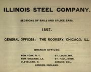 Cover of: Sections of rails and splice bars. by Illinois Steel Company, Chicago.