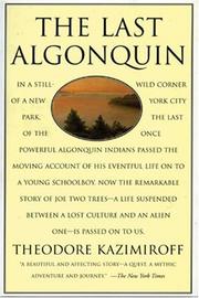 Cover of: The Last Algonquin by Theodore Kazimiroff