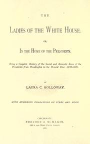 The ladies of the White House by Laura C. Holloway