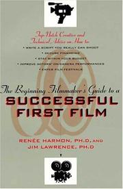 Cover of: The Beginning Filmmaker's Guide to a Successful First Film by Renee Harmon, Jim Lawrence