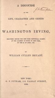 Cover of: A discourse on the life, character and genius of Washington Irving: delivered before the New York historical society... 3rd of April, 1860.