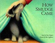 Cover of: How Smudge came by Nan Gregory