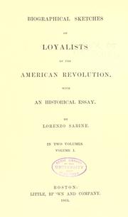Cover of: Biographical sketches of loyalists of the American Revolution by Lorenzo Sabine