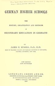 Cover of: German higher schools: the history, organization and methods of secondary education in Germany