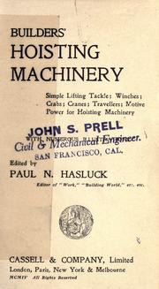 Cover of: Builders' hoisting machinery: simple lifting tackle; winches; crabs; cranes; travellers; motive power for hoisting machinery.