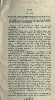 Cover of: act providing a uniform method of electing certain party officers, and delegates to the sate and national conventions, and of making nominations for certain public offices ...