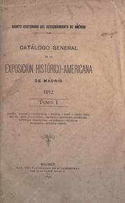 Cover of: Catálogo general de la Exposición Histórico-Americana de Madrid, 1892.