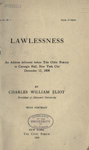 Cover of: Lawlessness: an address delivered before the Civic forum ... New York city, December 12, 1908