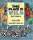 Cover of: This Place is Wild