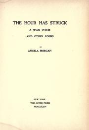 Cover of: The hour has struck: a war poem, and other poems