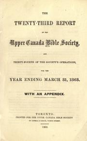 Cover of: Report of the Upper Canada Bible Society and ... of the Society's operations for the year ending ... by Upper Canada Bible Society., Upper Canada Bible Society.