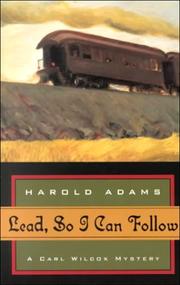 Cover of: Lead, So I Can Follow (Carl Wilcox Mysteries)