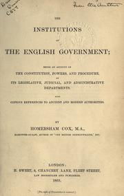 Cover of: The institutions of the English government by Homersham Cox