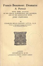 Cover of: Francis Beaumont, dramatist by Charles Mills Gayley, Charles Mills Gayley