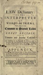 Cover of: A law dictionary; or, The Interpreter of words and terms by Cowell, John