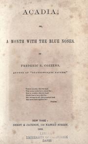 Cover of: Acadia, or, A month with the blue noses by Frederic S. Cozzens