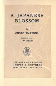 Cover of: A Japanese blossom by Watanna, Onoto, Watanna, Onoto