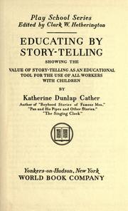 Cover of: Educating by story-telling by Katherine Dunlap Cather, Katherine Dunlap Cather