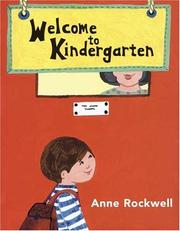 Cover of: Welcome to Kindergarten by Anne F. Rockwell
