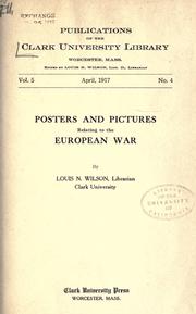 Cover of: Posters and pictures relating to the European War by Wilson, Louis N.