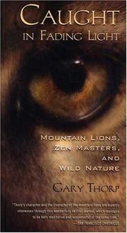 Cover of: Caught in Fading Light: Mountain Lions, Zen Masters, and Wild Nature