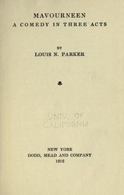 Cover of: Mavourneen, a comedy in three acts by Louis Napoleon Parker