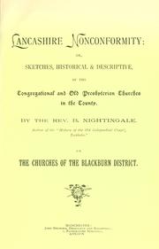 Cover of: Lancashire nonconformity, or, Sketches, historical & descriptive, of the Congregational and old Presbyterian churches in the county by Benjamin Nightingale