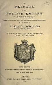 Cover of: The peerage of the British empire as at present existing by Edmund Lodge
